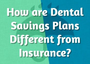 Family Dentistry of Bellevue gives a quick breakdown of Dental Savings Plans